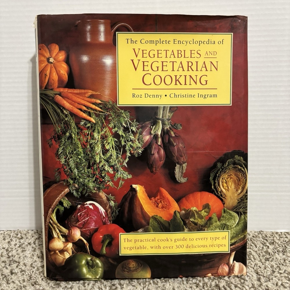The‎ Complete Encyclopedia of Vegetables and Vegetarian Cooking Hardcover 1997